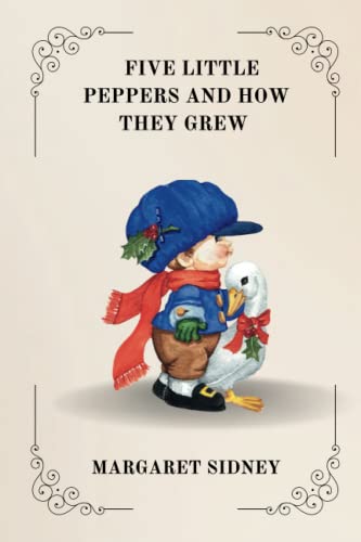 Five Little Peppers and How They Grew