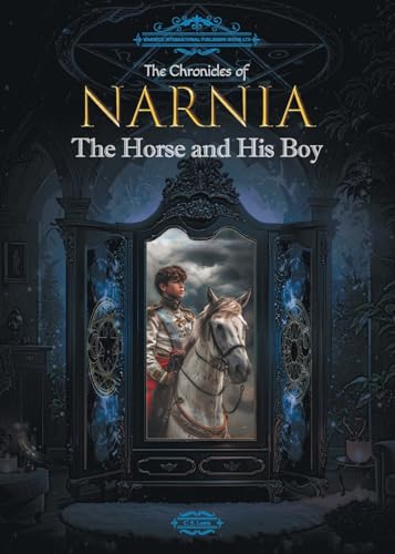 The Chronicles of Narnia: The Horse and His Boy