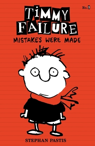 Timmy Failure #1: Mistakes Were Made
