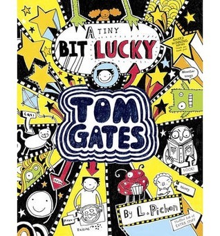 Tom Gates: A Tiny Bit Lucky